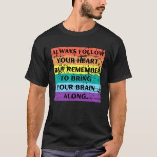 Camiseta Siga sempre o seu coração