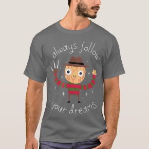 Camiseta Siga sempre os seus sonhos 137
