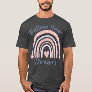 Camiseta Siga Seu Sonho Na Motivação Maior Do Sonho