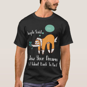 Camiseta Siga Seus Sonhos Então Eu Voltei Para a Cama Diver