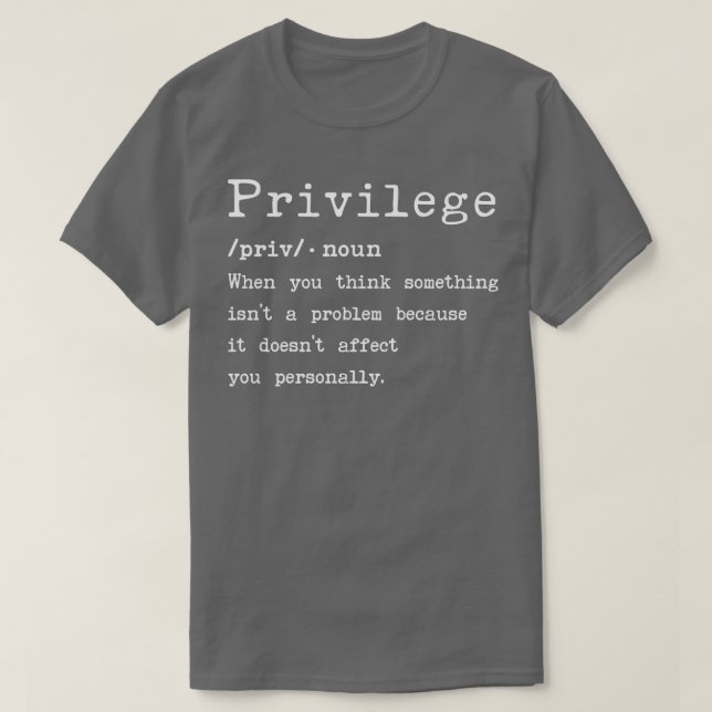 Camiseta Significado do Privilégio (Frente do Design)
