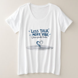 Camiseta Silence Speaks Louder Plus Tee