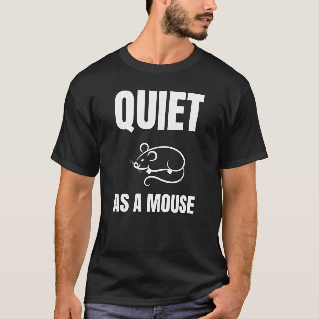Camiseta Silencioso como um mouse (Frente)