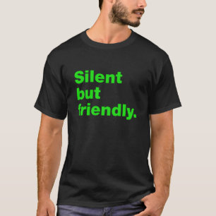 Camiseta Silencioso mas amigável