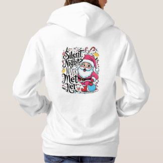 Camiseta Silent Night? Never Met Her Hoodie