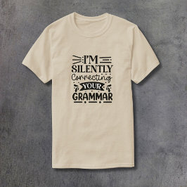 Camiseta Silently Correcting Your Grammar