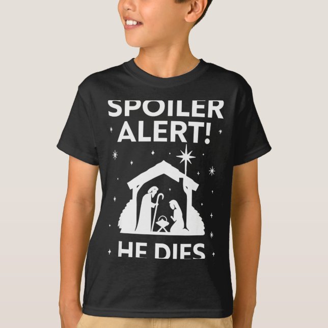 Camiseta Siler Alert He Dies, Funny Christmas, Nativity Sce (Frente)
