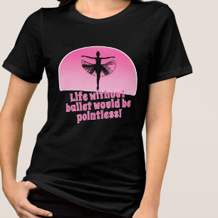 Camiseta Silhueta de Bailarina Engraçada Vida sem ballet