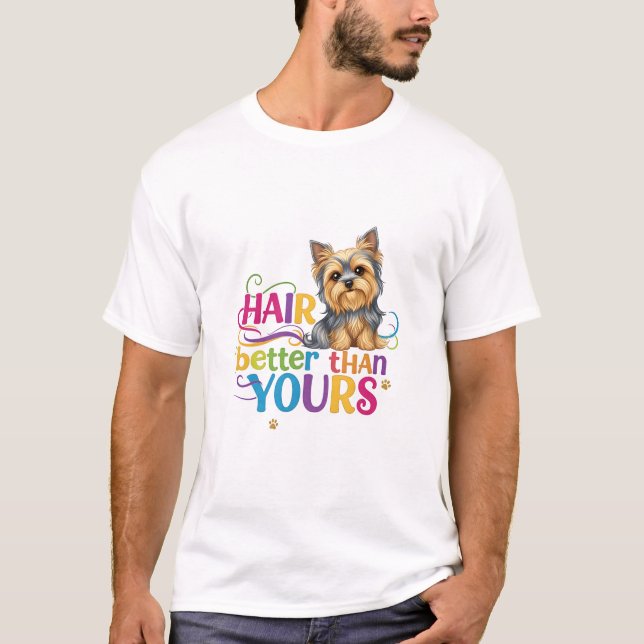 Camiseta Silky Terrier (Hair better than yours) (Frente)