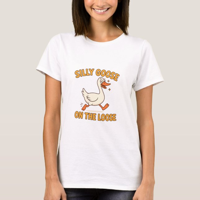 Camiseta Silly Goose On The Loose (Frente)