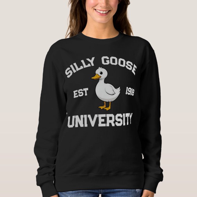 Camiseta Silly Goose University Sweatshirt, custom Silly Go (Frente)