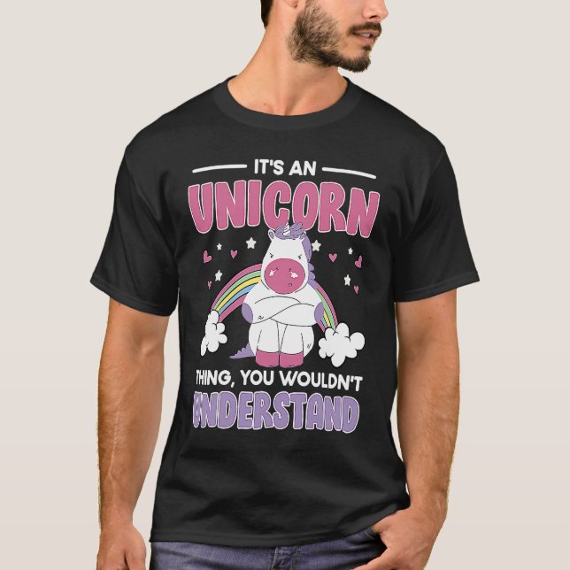Camiseta Silly It's an Unicorn Thing You wouldn't Understan (Frente)