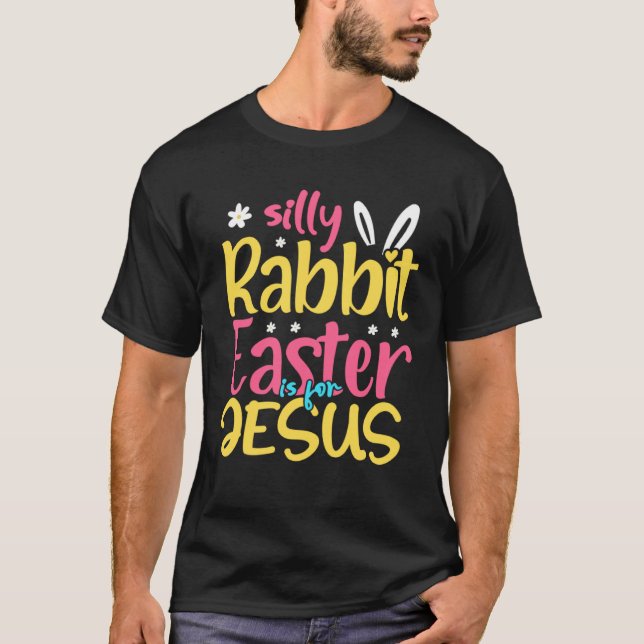 Camiseta Silly Rabbit Easter For Jesus Religious Girls Kids (Frente)