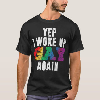 Camiseta Sim, acordei gay novamente, divertido orgulho LGBT