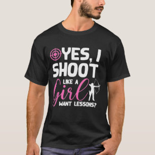 Camiseta Sim, Atiro Como Uma Garota Quer Lições