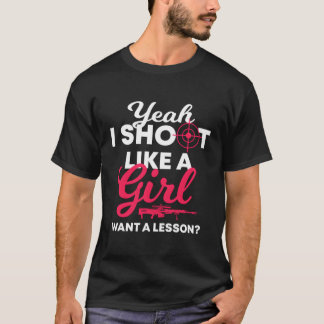 Camiseta Sim, Atiro Como Uma Garota Quer Uma Arma De Lição