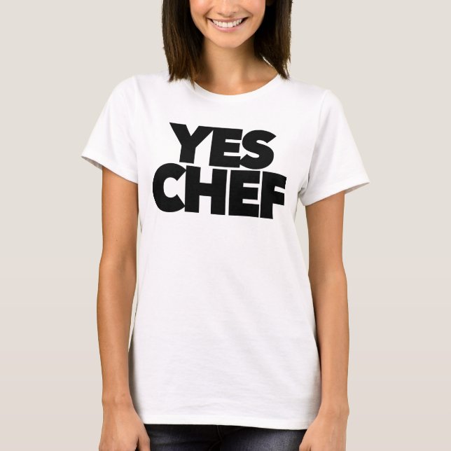 Camiseta Sim, chef engraçado para seu funcionarios chefe de (Frente)