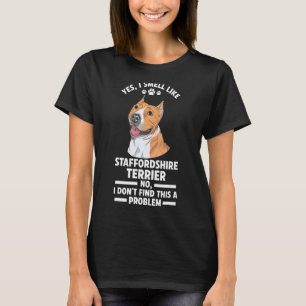 Camiseta Sim, Cheiro Como Staffordshire Terrier Pets