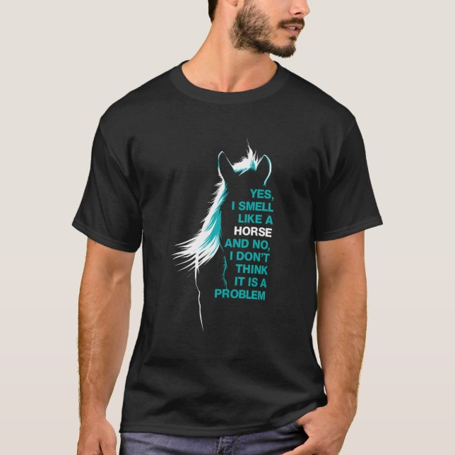 Camiseta Sim, Cheiro Como Um Cavalo (Frente)
