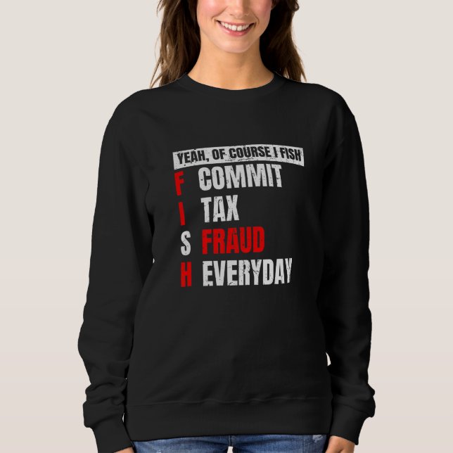 Camiseta Sim, Claro Que Eu Pesco Cometo Fraude Fiscal Pesca (Frente)