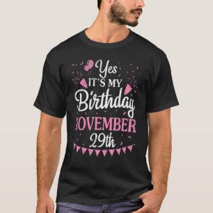 Camiseta Sim, é o meu aniversário no dia 29 de novembro.