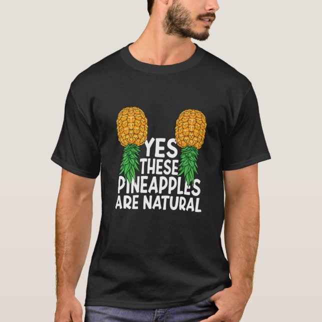 Camiseta Sim, estes ananás são um Swinger Natural Upper Do (Frente)