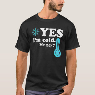 Camiseta Sim, estou a frio 24 7, citações sarcásticas