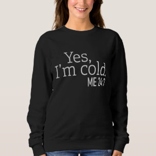 Camiseta Sim, estou com frio, sempre com frio Frases sobr