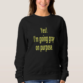 Camiseta Sim, Estou Ficando Grisalho de Propósito Adeus à T