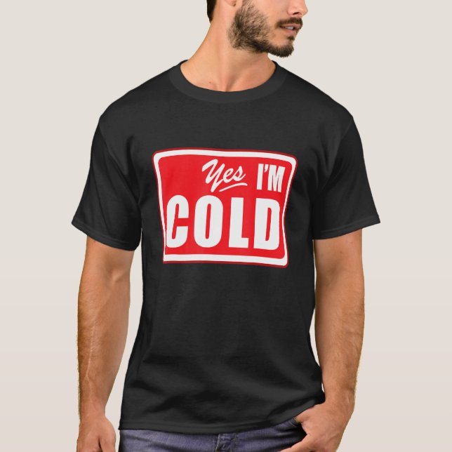 Camiseta Sim, estou frio 24 7 Esportes Literalmente Congela (Frente)