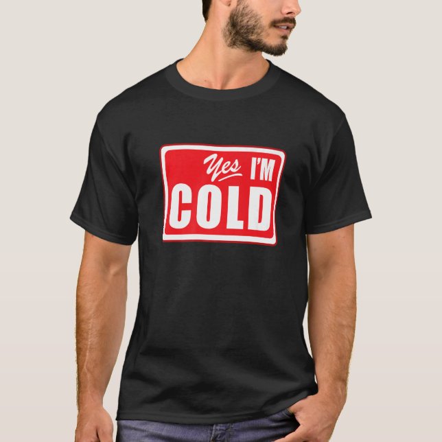 Camiseta Sim, estou frio 24 7 Esportes Literalmente Congela (Frente)