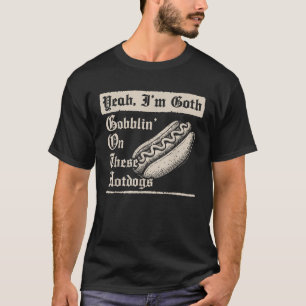 Camiseta Sim, estou Gótico de Gobblin nesses cachorros quen