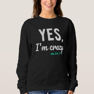 Camiseta Sim, estou louco 247 dizeres engraçados sobre Life