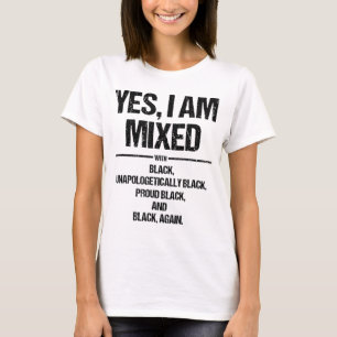 Camiseta Sim, estou misturado com a História Negra Negra Ne