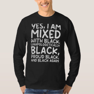 Camiseta Sim, estou misturado com preto dizendo para o Unis