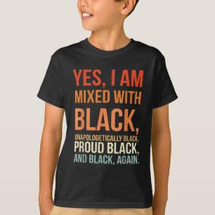 Camiseta Sim, estou misturado com preto - História Negra Or
