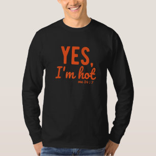 Camiseta Sim, Estou Quente Sim, Estou Frio Eu 24 7 Ditos E