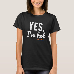 Camiseta Sim, Estou Quente  Sim, Estou Frio Eu 24 7   Frase