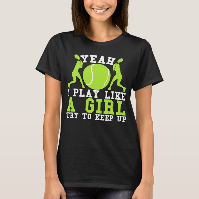Camiseta Sim, Eu Brinco Como Uma Garota Tentando Continuar (Frente)