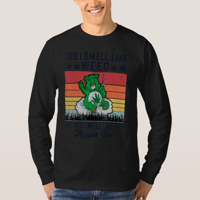 Camiseta Sim, eu cheiro a maconha e você cheira a ter perdi (Frente)