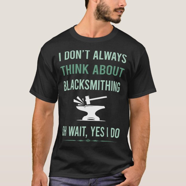 Camiseta Sim, eu faço Blacksmithing Blacksmith (Frente)