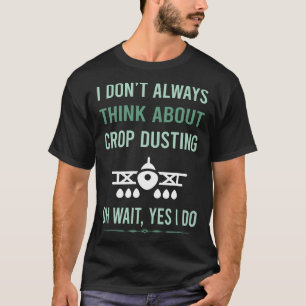 Camiseta Sim, eu faço pulverização aérea