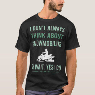 Camiseta Sim, eu faço Snowmobiling Snowmobile