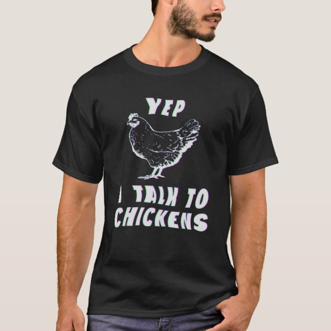 Camiseta Sim, eu falo com criador de frango Glitch sarcásti (Frente)