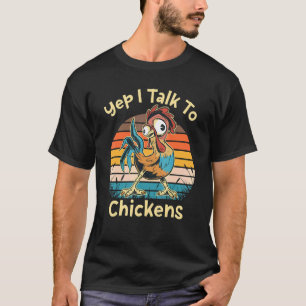 Camiseta Sim, eu falo com galinhas Criador de Aves Louco po