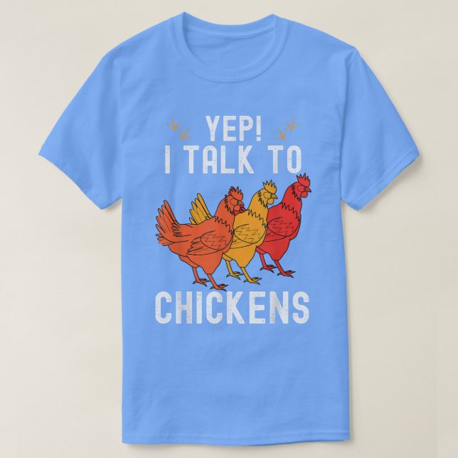 Camiseta Sim, Eu Falo Com Galinhas Engraçadas Façoras De Ho (Frente do Design)