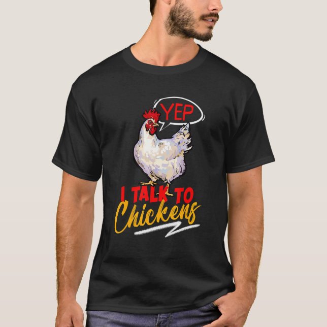 Camiseta Sim, eu falo com galinhas Fazendeiro de galinha (Frente)