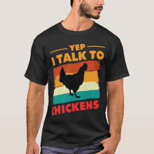 Camiseta Sim, Eu Falo Com Galinhas Que Fazem Frangos