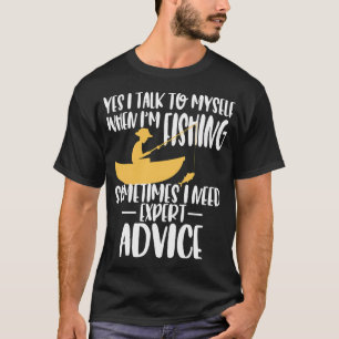 Camiseta Sim, eu falo comigo mesmo ao pescar especialista c