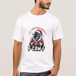 Camiseta Sim, Eu Fui Travesso F-Caw-F Divertido Natal 